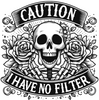 Funny CAUTION I Have No Filter Floral Skeleton Women's Tank Top